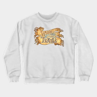 When Rivers Were Trails - Logo 2 Crewneck Sweatshirt